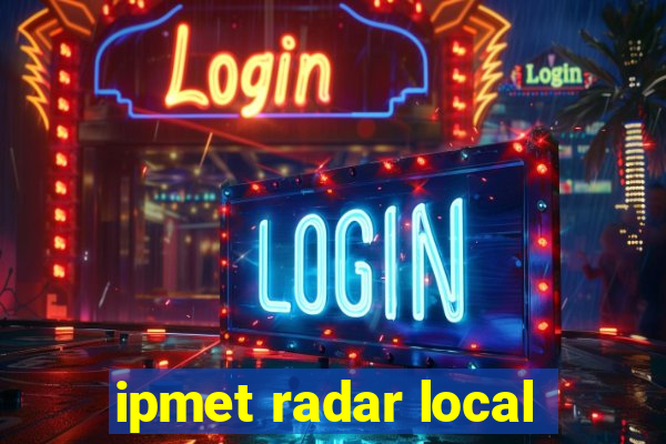 ipmet radar local